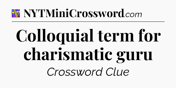 Colloquial term for charismatic guru Codycross
