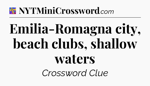 Emilia-Romagna city, beach clubs, shallow waters Codycross