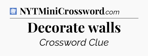 Decorate walls Puzzle Page Crossword Clue