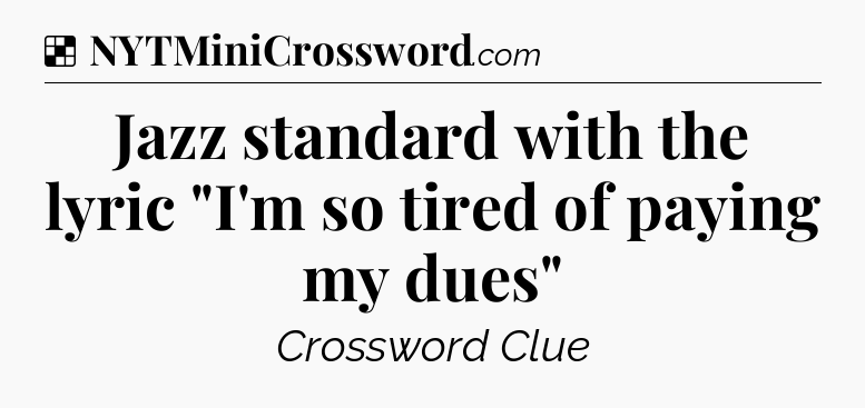 Solution: Jazz standard with the lyric 