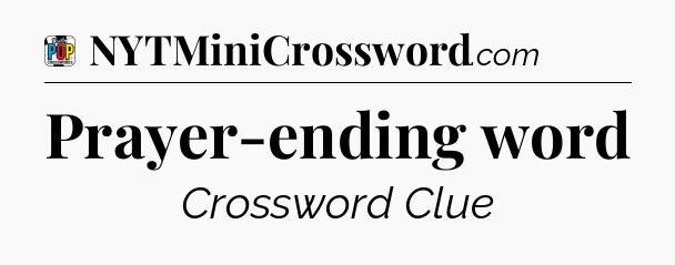 Prayer-ending word Crossword Clue