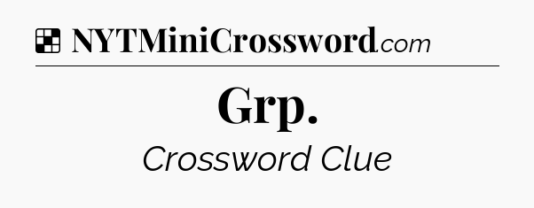 Solution: Grp - NYT Crossword