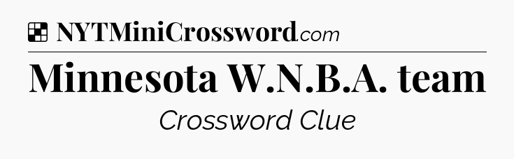 Solution: Minnesota W.N.B.A. team - NYT Crossword