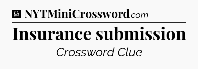 Insurance submission - LA Times Crossword