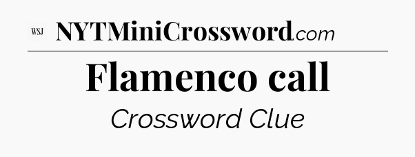 Flamenco call - WSJ Crossword