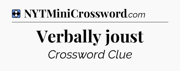 Solution: Verbally joust - NYT Mini Crossword