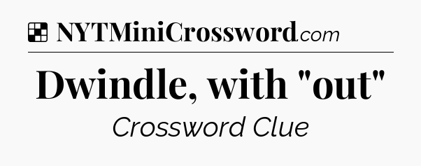 Solution: Dwindle, with 