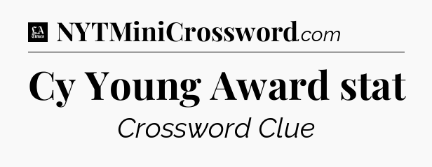 Cy Young Award stat - LA Times Crossword