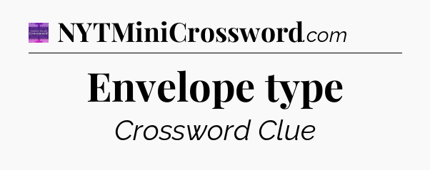 Envelope type - Thomas Joseph Crossword