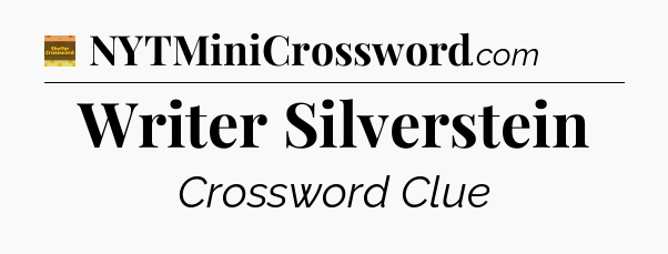 Writer Silverstein - Eugene Sheffer Crossword