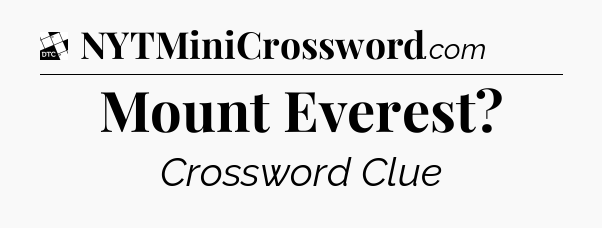 Mount Everest - Daily Themed Classic Crossword