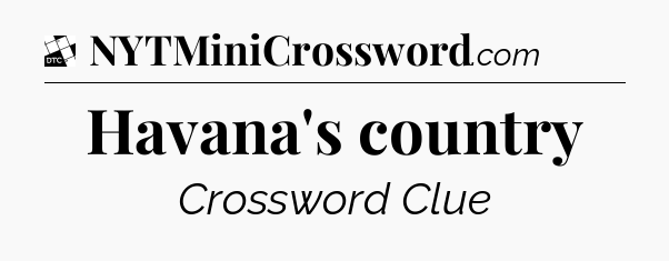 Havana's country - Daily Themed Classic Crossword