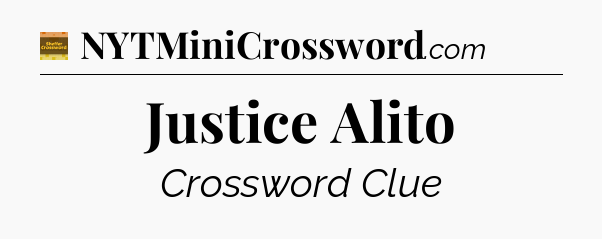 Justice Alito - Eugene Sheffer Crossword