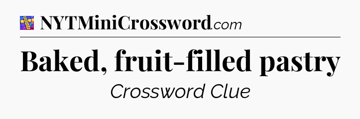 Baked, fruit-filled pastry Codycross