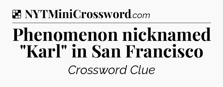 Solution: Phenomenon nicknamed 