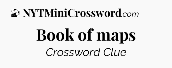 Book of maps - Daily Themed Classic Crossword