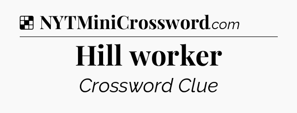 Solution: Hill worker - NYT Crossword
