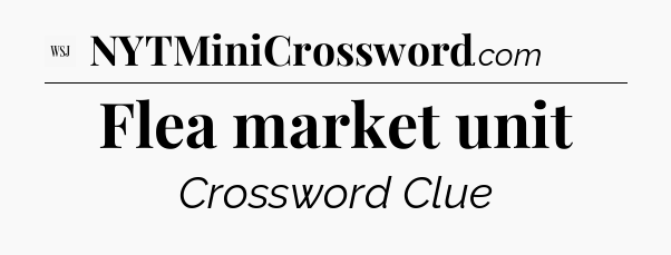Flea market unit - WSJ Crossword