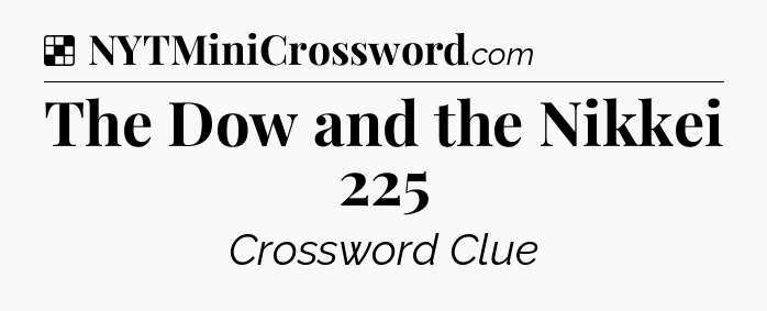 Solution: The Dow and the Nikkei 225 - NYT Crossword