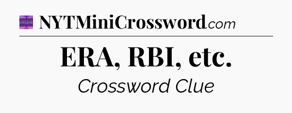 ERA, RBI, etc - Thomas Joseph Crossword