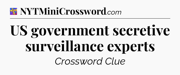 US government secretive surveillance experts Codycross