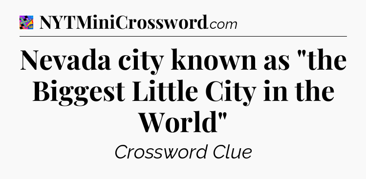 Nevada city known as 