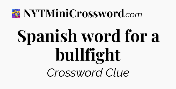 Spanish word for a bullfight Codycross