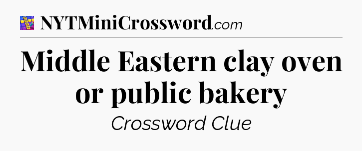 Middle Eastern clay oven or public bakery Codycross