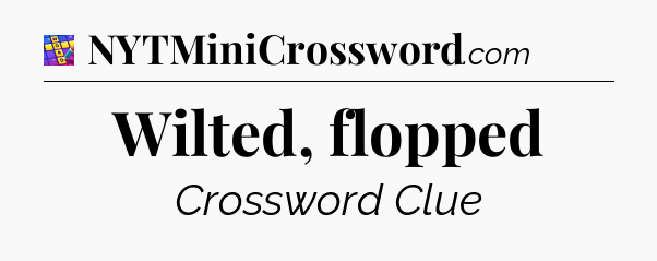 Wilted, flopped Codycross