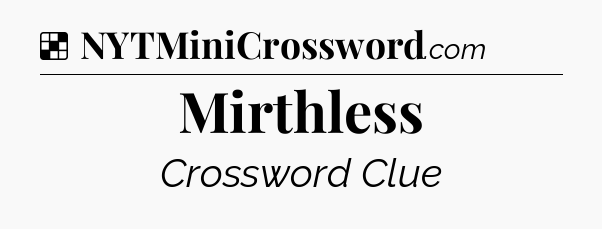 Solution: Mirthless - NYT Crossword