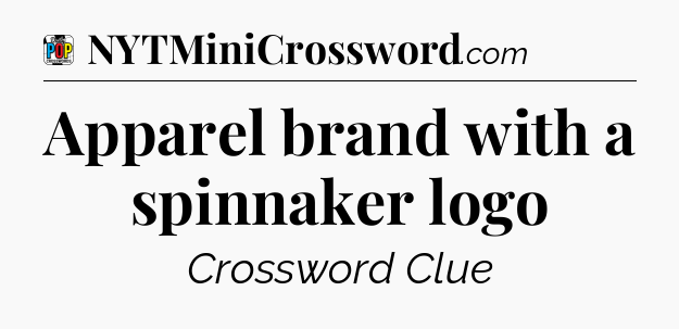 Apparel brand with a spinnaker logo Crossword Clue