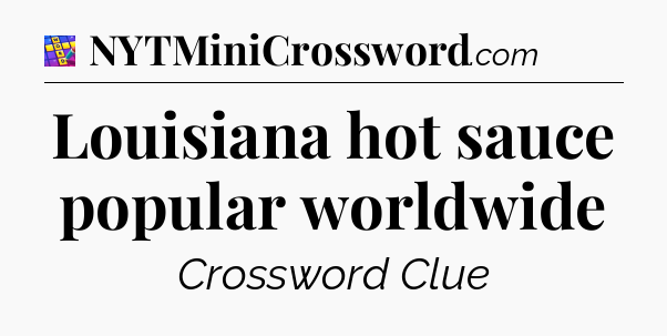 Louisiana hot sauce popular worldwide Codycross
