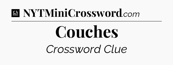 Couches - LA Times Crossword