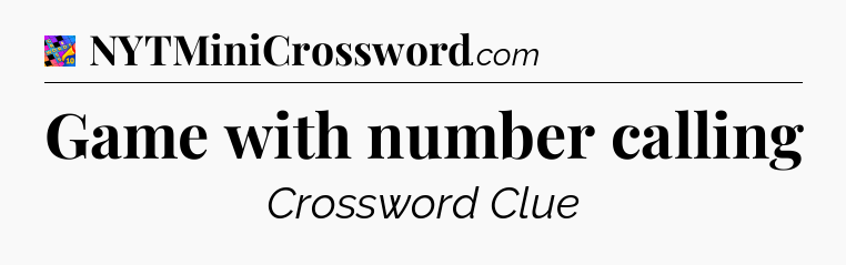 Game with number calling Crossword Clue