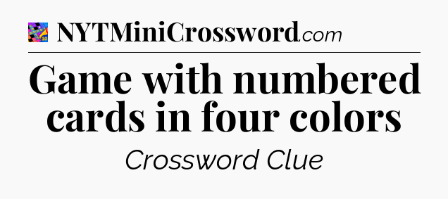 Game with numbered cards in four colors Crossword Clue