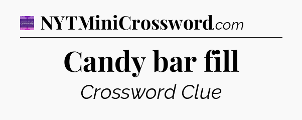 Candy bar fill - Thomas Joseph Crossword