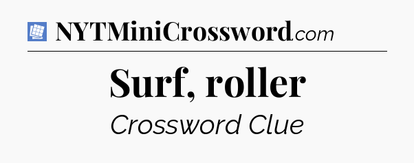 Surf, roller Puzzle Page Crossword Clue