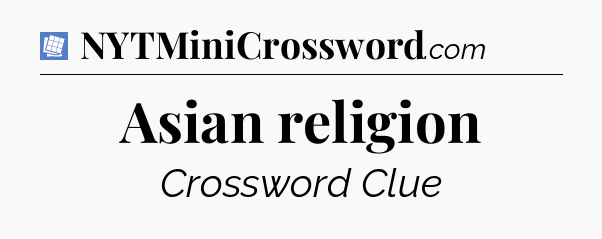 Asian religion Puzzle Page Crossword Clue