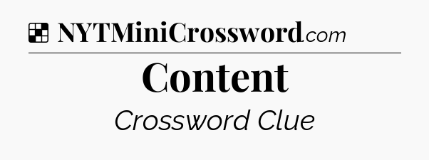 Solution: Content - NYT Crossword
