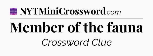 Member of the fauna - Thomas Joseph Crossword