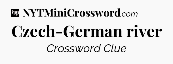 Czech-German river Crossword Clue