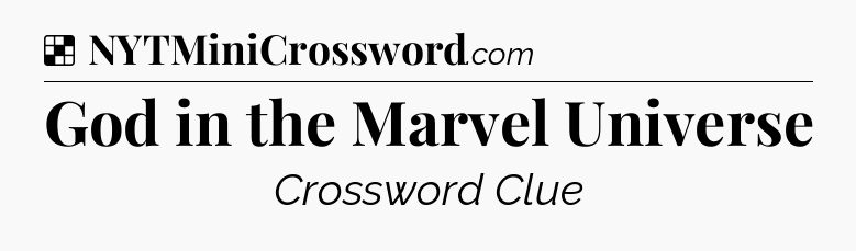 Solution: God in the Marvel Universe - NYT Crossword