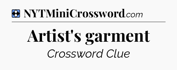 Solution: Artist's garment - NYT Mini Crossword
