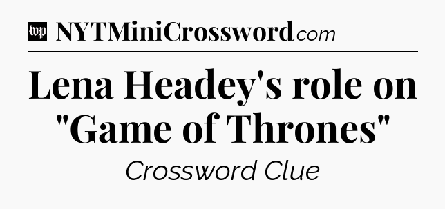 Lena Headey's role on 