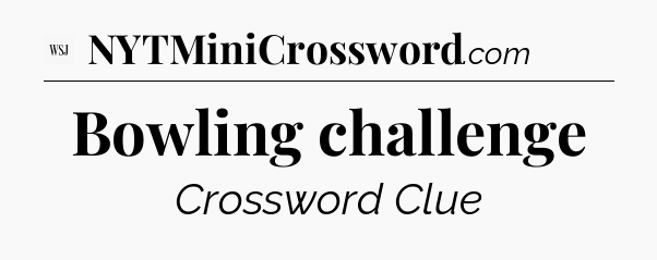 Bowling challenge - WSJ Crossword