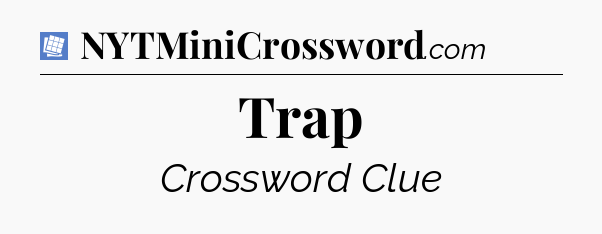 Trap Puzzle Page Crossword Clue
