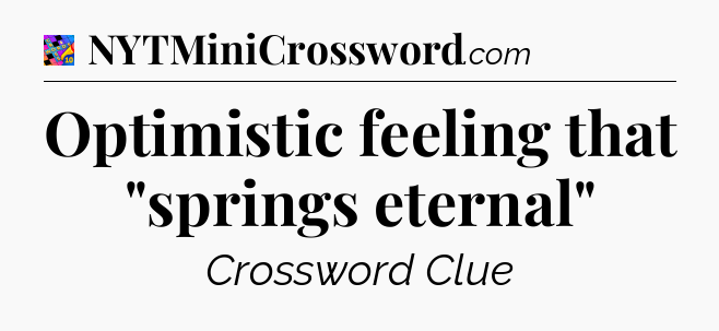 Optimistic feeling that 