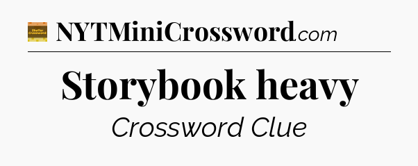 Storybook heavy - Eugene Sheffer Crossword