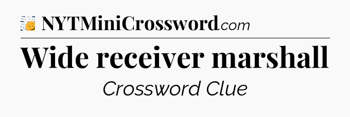 Wide receiver marshall - 7 Little Words