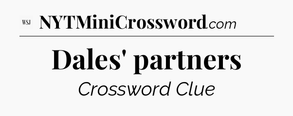 Dales' partners - WSJ Crossword